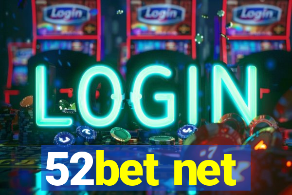 52bet net